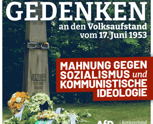 Gedenken an den Volksaufstand vom 17. Juni 1953 – Mahnung gegen Sozialismus und kommunistische Ideologie